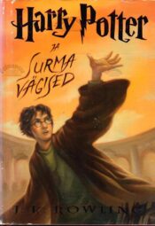 Harry Potter ja surma vägised - J. K. Rowling, 2007 Harry Potter ja surma vägised - J. K. Rowling, 2007