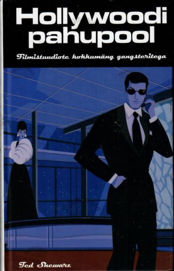 Hollywoodi pahupool - Ted Schwarz, 2009 Hollywoodi pahupool - Ted Schwarz, 2009
