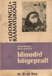 Idioodid kõigepealt - Bernard Malamud Idioodid kõigepealt - Bernard Malamud