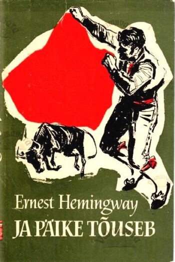 Ja päike tõuseb - Ernest Hemingway, 1961