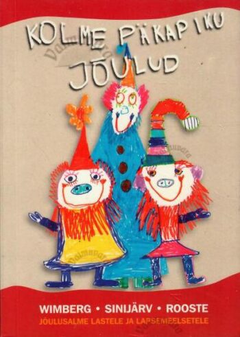 Kolme päkapiku jõulud - Karl Martin Sinijärv, Jürgen Rooste ja Wimberg, 2002