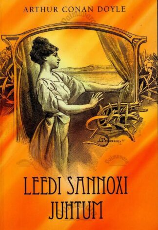 Leedi Sannoxi juhtum - Arthur Conan Doyle, 2002