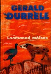 Loomaaed mõisas - Gerald Durrell, 2000 Loomaaed mõisas - Gerald Durrell, 2000