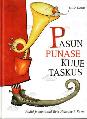 Pasun punase kuue taskus - Hille Karm, 2010 Pasun punase kuue taskus - Hille Karm, 2010