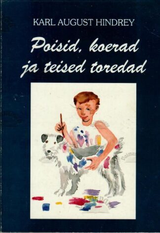 Poisid, koerad ja teised toredad - Karl August Hindrey, 1995
