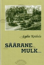 Säärane mulk ehk sada vakka tangusoola - Lydia Koidula, 2002 Säärane mulk ehk sada vakka tangusoola - Lydia Koidula, 2002
