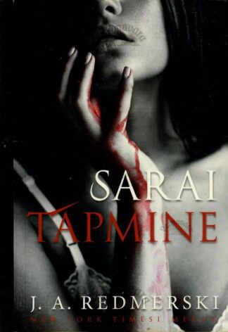 Sarai tapmine - J. A. Redmerski, 2016