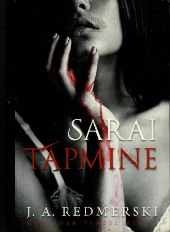 Sarai tapmine - J. A. Redmerski, 2016