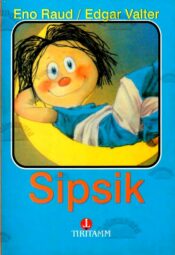 Sipsik - Eno Raud, 1996 Sipsik - Eno Raud, 1996