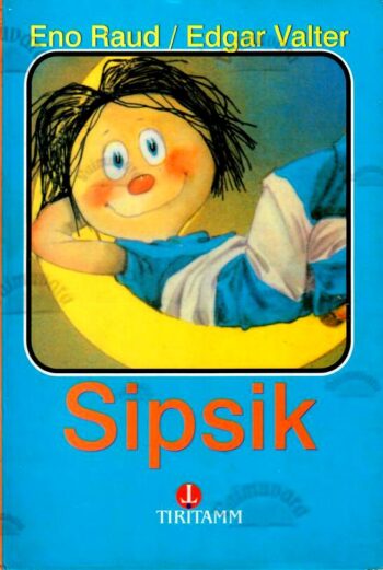 Sipsik - Eno Raud, 1996 Sipsik - Eno Raud, 1996