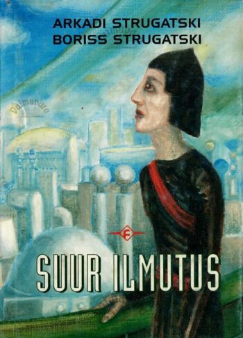 Suur ilmutus - Arkadi Strugatski, Boriss Strugatski, 2001