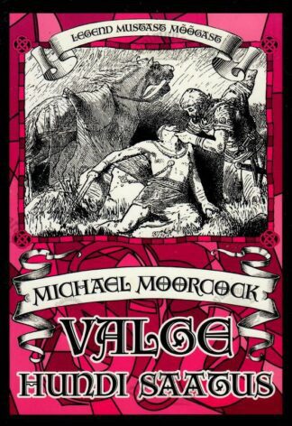 Valge hundi saatus. Legend Mustast mõõgast - Michael Moorcock, 2000