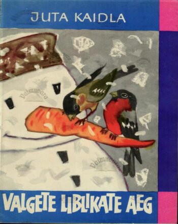 Valgete liblikate aeg - Juta Kaidla, 1968 Valgete liblikate aeg - Juta Kaidla, 1968