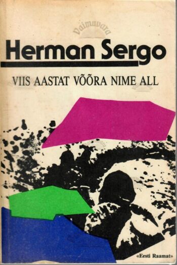 Viis aastat võõra nime all - Herman Sergo, 1992