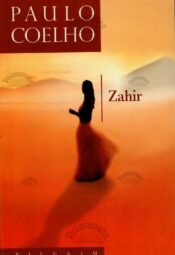 Zahir - Paulo Coelho, 2005 Zahir - Paulo Coelho, 2005