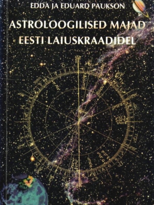 Astroloogilised majad Eesti laiuskraadidel – Edda Paukson, Eduard Paukson, 1995