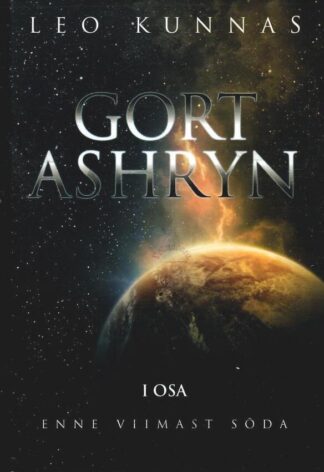 Gort Ashryn I. Enne viimast sõda - Leo Kunnas, 2023