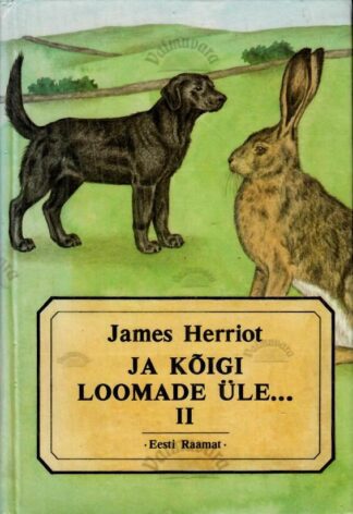 Ja kõigi loomade üle...  I osa - James Herriot , 1993