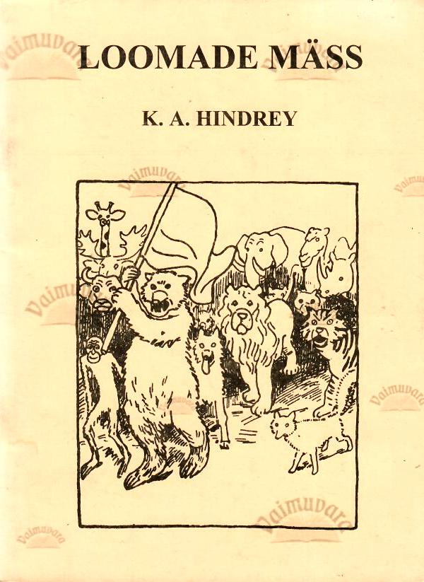 Loomade mäss. Värssjutustus lastele - Karl August Hindrey, 2000