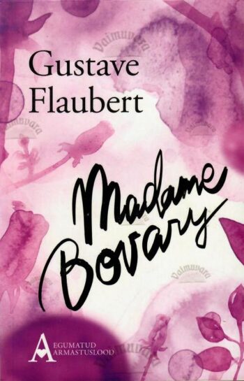 Madame Bovary - Gustave Flaubert, 2016 Madame Bovary - Gustave Flaubert, 2016