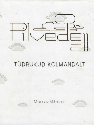 Pilvede all. Tüdrukud kolmandalt – Mirjam Männik, 2012