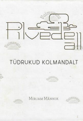 Pilvede all. Tüdrukud kolmandalt - Mirjam Männik, 2012