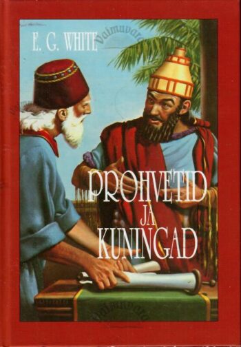 Prohvetid ja kuningad - Ellen G. White, 2006