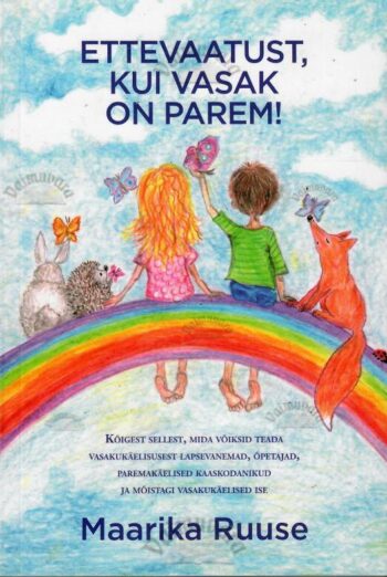 Ettevaatust, kui vasak on parem! - Maarika Ruuse, 2020 Ettevaatust, kui vasak on parem! - Maarika Ruuse, 2020