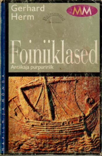 Foiniiklased. Antiikaja purpuririik - Gerhard Herm, 1998