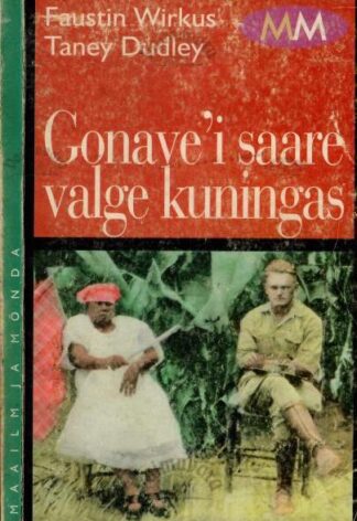 Gonave'i saare valge kuningas - Taney Dudley ja Faustin Wirkus, 1998