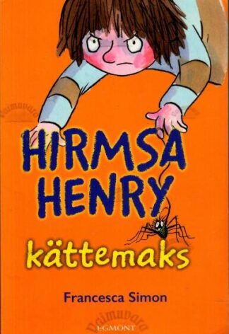 Hirmsa Henry kättemaks - Francesca Simon, 2017