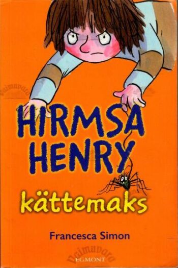 Hirmsa Henry kättemaks - Francesca Simon, 2017 Hirmsa Henry kättemaks - Francesca Simon, 2017
