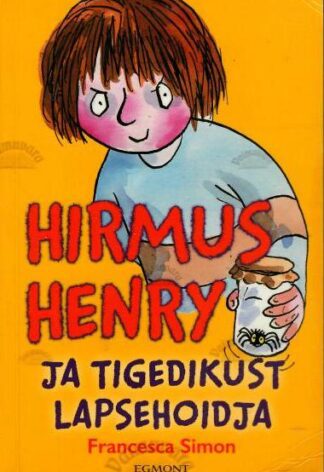 Hirmus Henry ja tigedikust lapsehoidja - Francesca Simon, 2019
