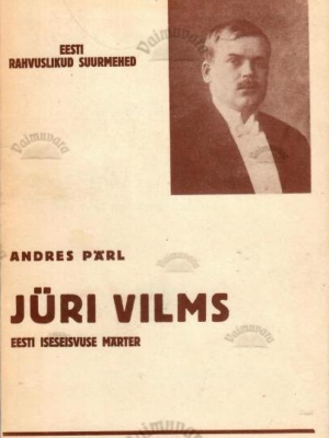 Jüri Vilms. Eesti iseseisvuse märter – Andres Pärl, 1990