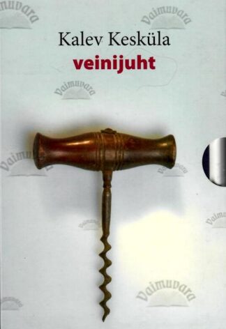 Kalev Kesküla veinijuht - Kalev Kesküla, 2004