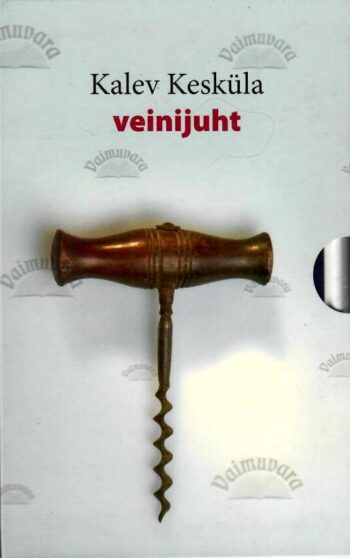 Kalev Kesküla veinijuht - Kalev Kesküla, 2004