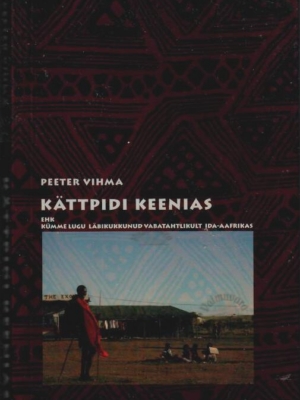 Kättpidi Keenias – Peeter Vihma, 2009