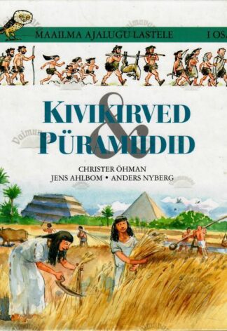 Kivikirved ja püramiidid - Jens Ahlbom, Anders Nyberg, Christer Öhman, 2000