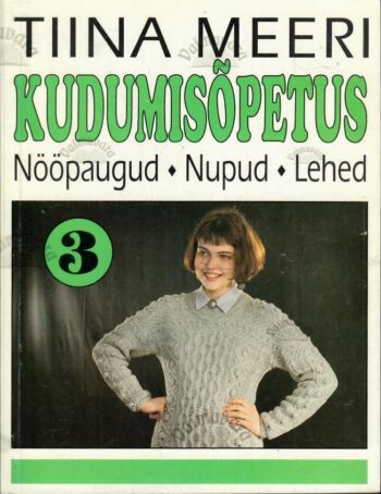 Kudumisõpetus 3. osa - Tiina Meeri, 1996