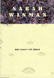 Kui jumal oli jänes - Sarah Winman, 2016 Kui jumal oli jänes - Sarah Winman, 2016