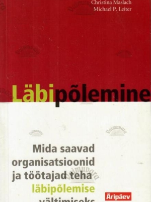 Läbipõlemine – Michael P. Leiter, Christina Maslach, 2008
