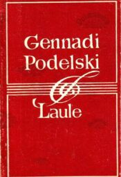 Laule - Gennadi Podelski, 1980 Laule - Gennadi Podelski, 1980