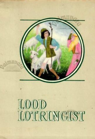 Lood Lotringist. Prantsuse muinasjutud. Muinaslugusid kogu maailmast, 1975