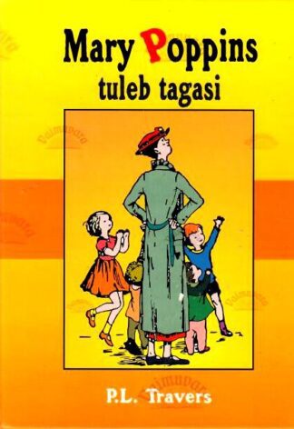 Mary Poppins tuleb tagasi - Pamela Lyndon Travers, 2001