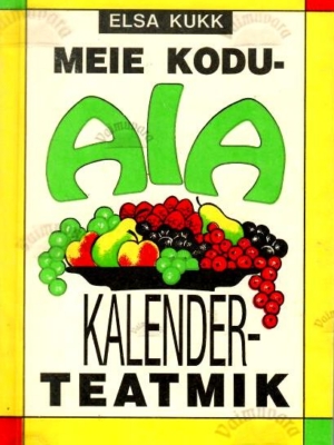 Meie koduaia kalenderteatmik – Elsa Kukk, 1994