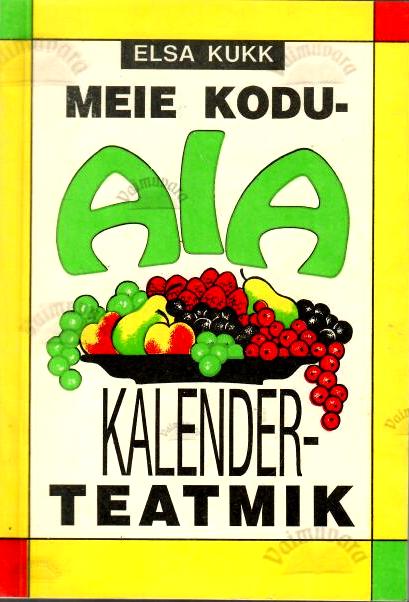 Meie koduaia kalenderteatmik - Elsa Kukk, 1994