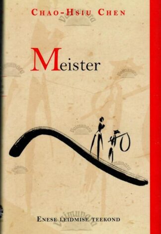 Meister. Enese leidmise teekond - Chao-Hsiu Chen