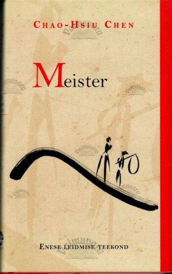 Meister. Enese leidmise teekond - Chao-Hsiu Chen