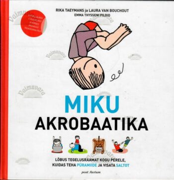 Miku akrobaatika - Laura Van Bouchout, Rika Taeymans, 2016