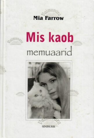 Mis kaob. Memuaarid - Mia Farrow, 2000